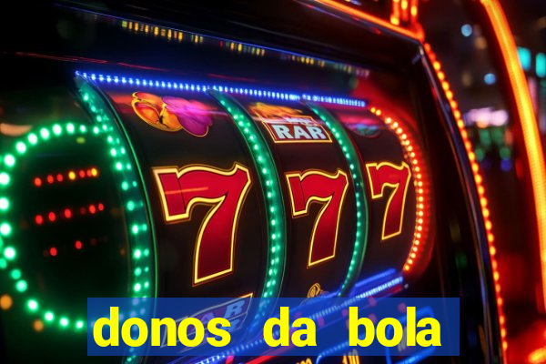 donos da bola bahia net